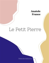 Le Petit Pierre (grand format) - Anatole France