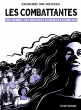 Les combattantes : une histoire des violences sexistes et sexuelles - Géraldine Grenet