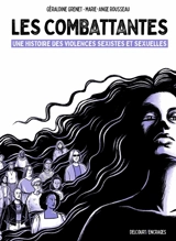 Les combattantes : une histoire des violences sexistes et sexuelles - Géraldine Grenet
