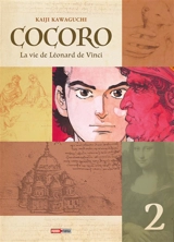 Cocoro : la vie de Leonard de Vinci. Vol. 2 - Kaiji Kawaguchi