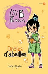Drôles d’abeilles : Niveau de lecture 5 - Sally Rippin
