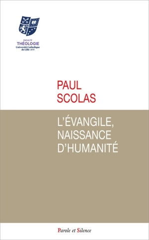 L'Evangile, naissance d'humanité - Paul Scolas