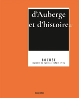 D'auberge et d'histoire(s) : Bocuse, maison de famille depuis 1924 - Christophe Magnette