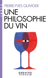 Une philosophie du vin : millésime 2025 - Pierre-Yves Quiviger