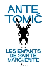 Les enfants de sainte Marguerite - Ante Tomic