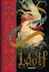 Wilderwood. Vol. 1. For the wolf - Hannah Whitten