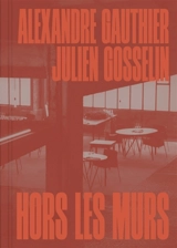 Hors les murs - Alexandre Gauthier