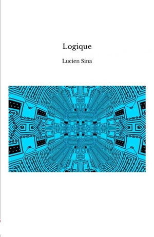 Logique - Lucien Sina