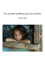 Un monde meilleur pour les enfants - Lucien Sina