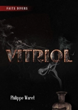 Vitriol - Philippe Waret