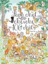 Papa chat cherche ses 100 chats - Peggy Nille