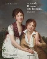 Adèle de Romance, dite Romany : 1769-1846