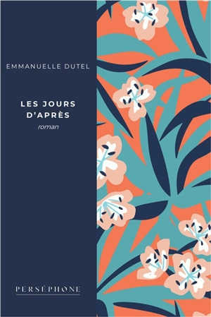 Les jours d'après - Emmanuelle Dutel