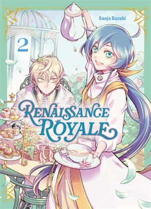 Renaissance royale. Vol. 2 - Gunjo Kazuki