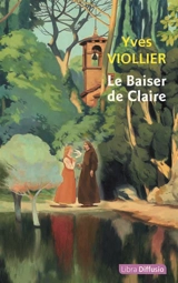 Le baiser de Claire - Yves Viollier