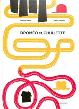 Droméo et Chuliette - Marcus Malte