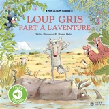 Loup gris part à l'aventure - Gilles Bizouerne