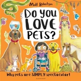 Do You Love Pets ? : Why pets are SIMPLY spectacular ! - Matt Robertson