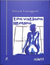 Les valises bleues - Gérard Vantaggioli
