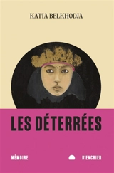 Les déterrées - Belkhodja, Katia