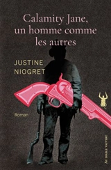 Calamity Jane, un homme comme les autres - Justine Niogret