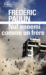 Nul ennemi comme un frère : 1975-1983 - Frédéric Paulin