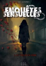 Enquêtes sensuelles : Tome 1 : le tueur en série - Valentines, C.R
