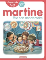 J'apprends à lire avec Martine : niveau CP. Martine fête son anniversaire - Marie-Camille Syren