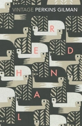Herland and the Yellow Wallpaper - Charlotte Perkins Gilman