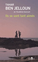 Les amants de Casablanca. Vol. 2. Ils se sont tant aimés - Tahar Ben Jelloun