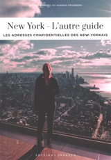 New York : l'autre guide - Tarajia Morrell