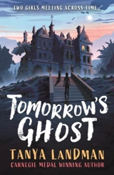 Tomorrow''s Ghost - Tanya Landman