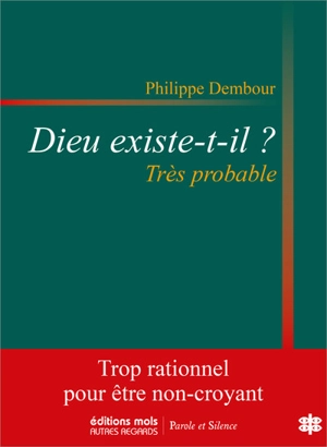 Dieu existe-t-il ? : très probable - Philippe Dembour