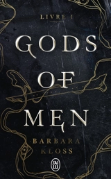 Gods of men. Vol. 1 - Barbara Kloss