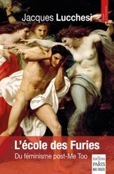 L'école des furies : du féminisme post-MeToo - Jacques Lucchesi