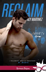 Reclaim : Le prix de la liberté, T2 - Aly Martinez