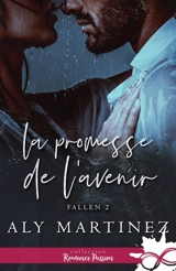 La promesse de l'avenir : Fallen, T2 - Aly Martinez