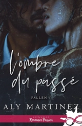 L'ombre du passé : Fallen, T1 - Aly Martinez