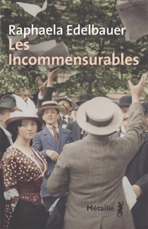 Les incommensurables - Raphaela Edelbauer