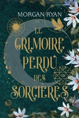 Le grimoire perdu des sorcières - Morgan Ryan