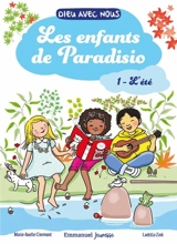 Les enfants de Paradisio. Vol. 1. L'été - Marie-Axelle Clermont