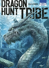 Dragon hunt tribe. Vol. 4 - Shiro Kuroi
