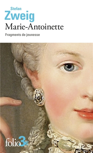 Marie-Antoinette : fragments de jeunesse - Stefan Zweig