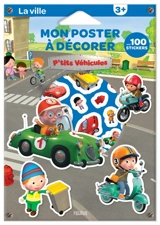 La ville : mon poster à décorer : avec 100 stickers - Alexis Nesme
