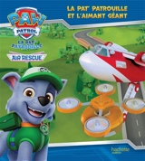 La Pat' Patrouille. Air rescue : la Pat' Patrouille et l'aimant géant - Nickelodeon