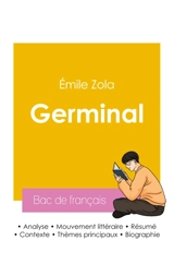 Réussir son Bac de français 2026 : Analyse du roman Germinal d'Emile Zola - Zola, Emile