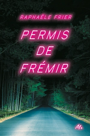 Permis de frémir - Raphaële Frier