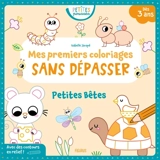 Petites bêtes : mes premiers coloriages sans dépasser - Isabelle Jacqué