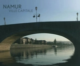 Namur, ville capitale - Serge Charlier