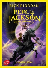 Percy Jackson et les Olympiens. Vol. 3. Le sort du Titan - Rick Riordan